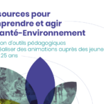 le graine normandie - Nouveau guide “Ressources pour comprendre et agir en santé-environnement” pour les professionnel·les de l’animation jeunesse
